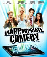 Смотреть Онлайн Непристойная комедия / InAPPropriate Comedy [2013]
